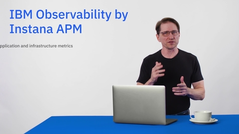 Thumbnail for entry IBM Observability by Instana APM（视频）