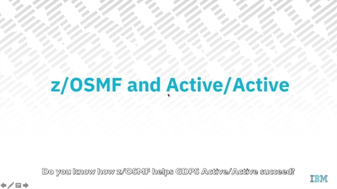Thumbnail for z/OSMF and Active/Active