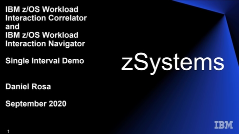 Thumbnail for entry IBM z/OS Workload Interaction Navigator Single Interval Demo