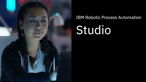 Thumbnail for entry IBM Robotic Process Automation Studio