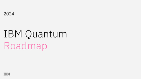 Thumbnail for 2024 IBM Quantum roadmap update