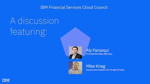 Thumbnail for The Bank of Tampa + IBM: driving transformation and managing resilience in an evolving regulatory landscape