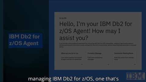 Thumbnail for IBM Db2 Agent Capability Overview - Simplifying Db2 for z/OS for Everyone