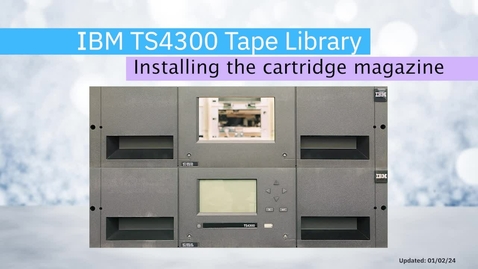 Thumbnail for Installing the cartridge magazine in the IBM TS4300 Tape Library