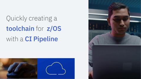Thumbnail for entry Quickly creating a toolchain for z/OS with a CI pipeline
