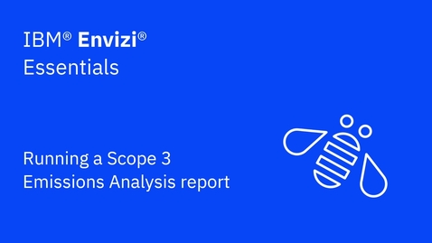 Thumbnail for entry Running a Scope 3 Emissions Analysis report