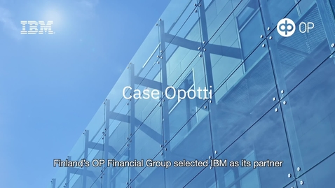 Thumbnail for entry Case Opotti - Watson Assistant improved customer experience and lowered costs for OP Financial Group.