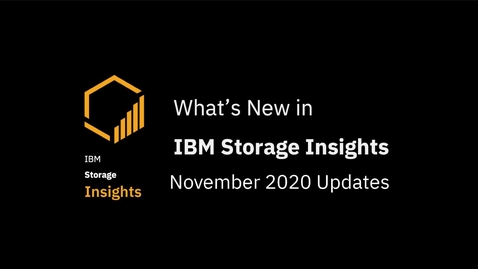 Thumbnail for entry What's New in IBM Storage Insights for November 2020