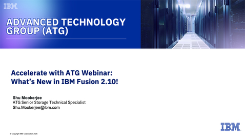Thumbnail for What's New in IBM Fusion 2.10! - July 10, 2025