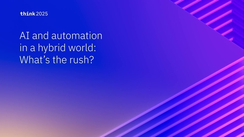Thumbnail for AI and Automation in a Hybrid World
