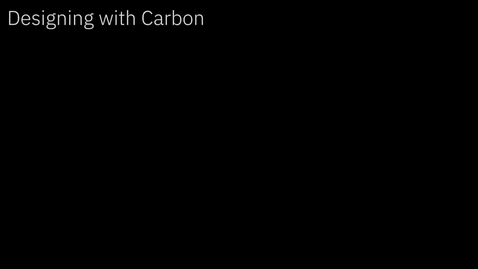 Thumbnail for Intro to designing with Carbon