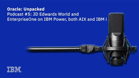 Thumbnail for Oracle: Unpacked, Podcast #5: JD Edwards World and EnterpriseOne on IBM Power, both AIX and IBM i