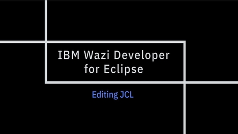 Thumbnail for entry IBM Wazi Developer for Eclipse; Editing JCL