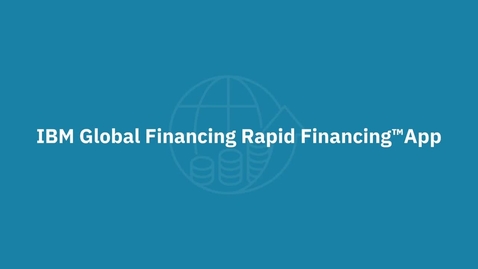 Thumbnail for entry IBM Rapid Financing App - Get more done, faster