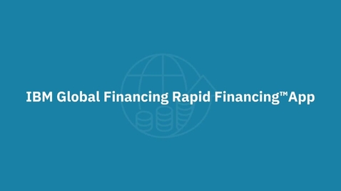 Thumbnail for IBM Rapid Financing App - Get more done, faster