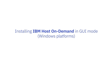 Thumbnail for entry Install IBM Host-On Demand in GUI mode