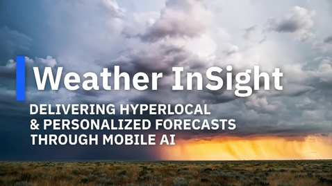 Thumbnail for entry Weather InSight: IBM's AI-Powered Weather Solution