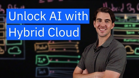 Thumbnail for Transforming Business with AI and Hybrid Cloud: A Hybrid by Design Approach