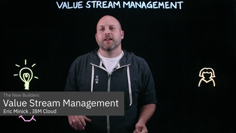 Thumbnail for entry What is Value Stream Management?