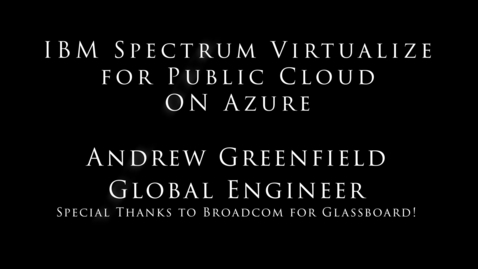 Thumbnail for entry IBM Spectrum Virtualize for Public Cloud on Azure