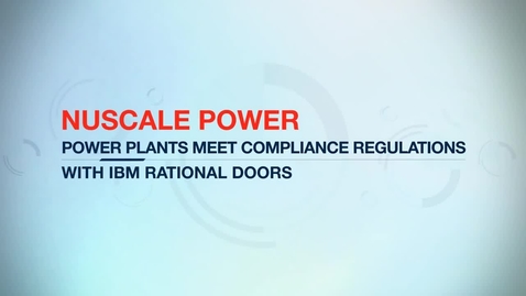 Thumbnail for entry NuScale Power supports nuclear licensing and compliance with an IBM requirements management solution