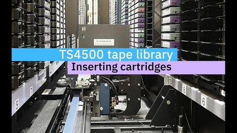 Thumbnail for entry TS4500 - Inserting Cartridges