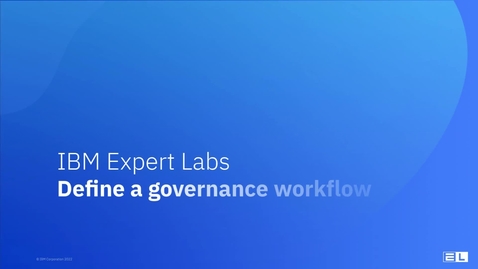 Thumbnail for entry Lab 2: Define a governance workflow