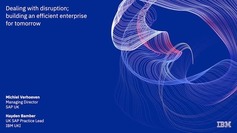 Thumbnail for entry Dealing with disruption; building an efficient enterprise for tomorrow