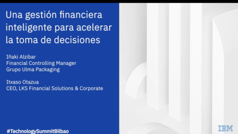 Thumbnail for entry ULMA Packaging: Una gestión financiera inteligente para acelerar la toma de decisiones