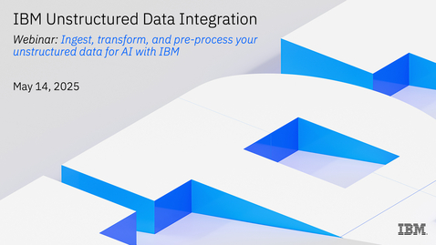 Thumbnail for Webinar: Ingest, transform, and pre-process your unstructured data for AI with IBM