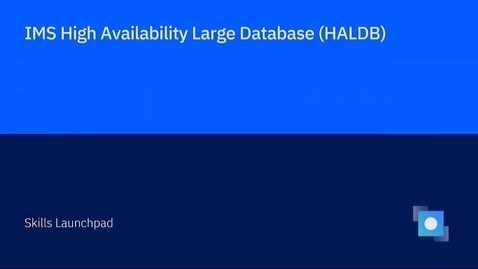 Thumbnail for entry Unit 12, Section 1: HALDB Online Reorganization Overview, Part 1