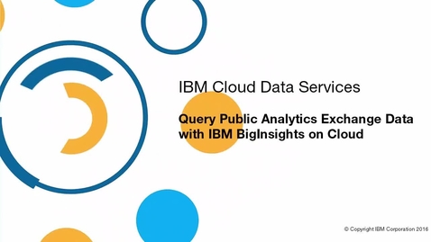 Thumbnail for entry Query Analytics Exchange Data with Hive in BigInsights on Cloud