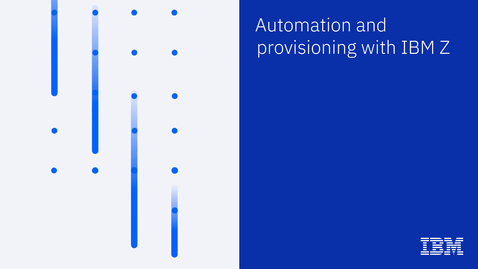 Thumbnail for entry Automation for hybrid cloud  with IBM Z