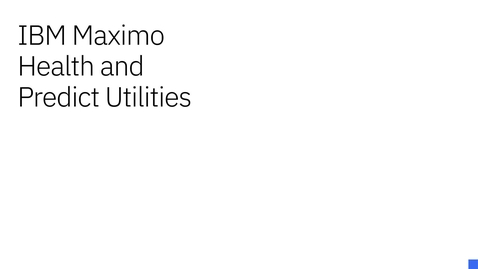 Thumbnail for Demo di Maximo Health and Predict Utilities