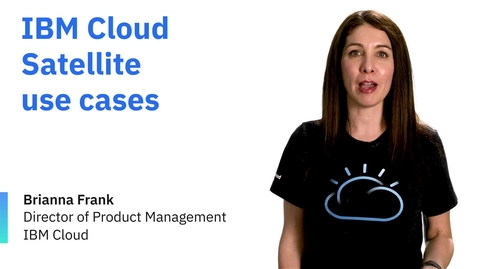 Thumbnail for IBM Cloud Satellite 用例