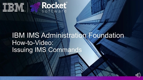 Thumbnail for Using IBM IMS Administration Foundation to issue IMS Type-1 and Type-2 commands
