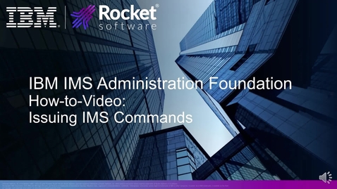 Thumbnail for entry Using IBM IMS Administration Foundation to issue IMS Type-1 and Type-2 commands