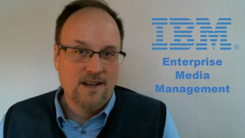 Thumbnail for entry IBM Media Management Community Welcome