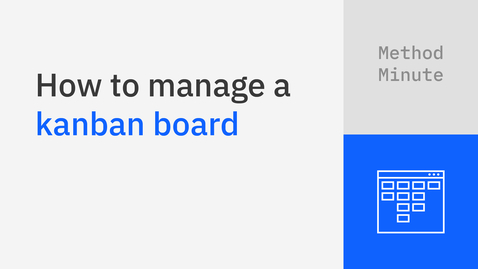 Thumbnail for entry Method Minute: How to create a kanban board