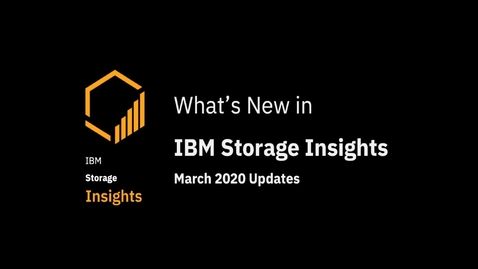 Thumbnail for entry IBM Storage Insights: Whats new in March 2020