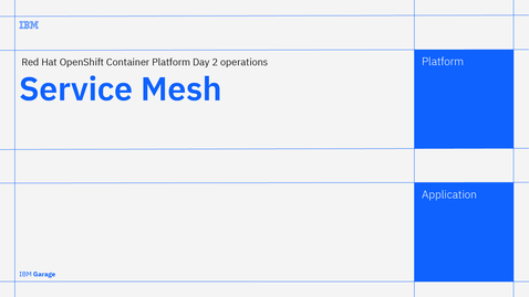 Thumbnail for entry Service Mesh - Red Hat OpenShift Container Platform Day 2 operations