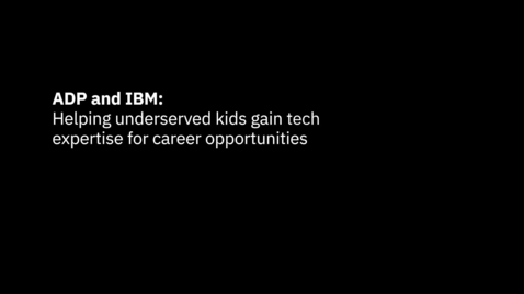Thumbnail for entry ADP helps underserved kids gain tech expertise for career opportunities