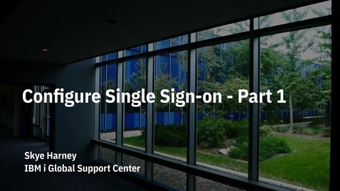 Thumbnail for Configure Single Sign-on using Kerberos on IBM i. Part 1 Network Authentication Service