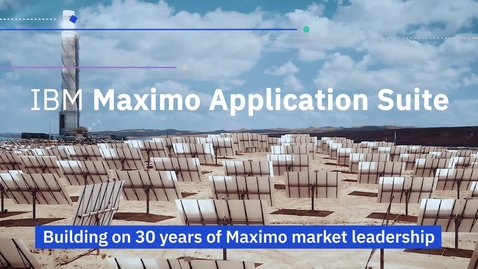 Thumbnail for entry IBM Maximo Application Suite로 자산관리 효율성을 향상하세요