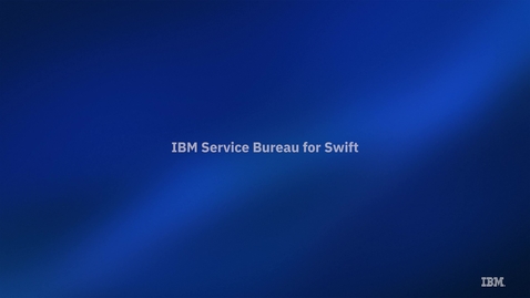 Thumbnail for IBM® and Swift for global financial messages