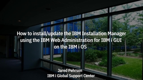 Thumbnail for entry How To Install_Update the IBM Installation Manager product on IBM i OS