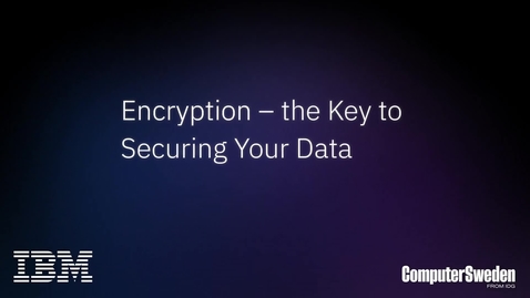 Thumbnail for entry Encryption - the Key to Securing Your Data