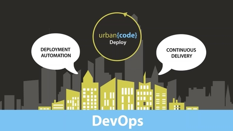 Thumbnail for entry UrbanCode Deploy - Overview of Application and Environment