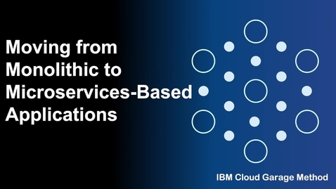 Thumbnail for Moving from monolithic to microservices-based applications