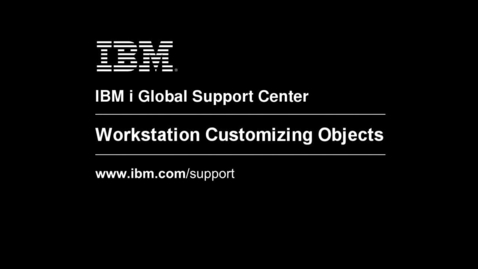 Thumbnail for entry Understanding and Creating Workstation Customizing Objects